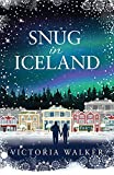 Snug in Iceland: A heart-warming, cosy winter romance full of snow, hot springs and maybe a glimpse of the Northern Lights.