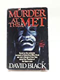 Murder at the Met: Based on the Exclusive Accounts of Detectives Mike Struk and Jerry Giorgio of How They Solved the Phantom of the Opera Case