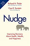 Nudge: Improving Decisions About Health, Wealth, and Happiness