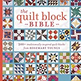 The Quilt Block Bible: 200+ Traditionally Inspired Quilt Blocks from Rosemary Youngs