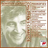 Children's Classics - Prokofiev: Peter & The Wolf / Saint-Saens: Carnival of the Animals / Britten: Young Person's Guide to the Orchestra (Bernstein Century)