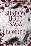 Bonded: Book One of the ShadowLight Saga, An Epic Fantasy Adventure