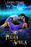 Of Pixies and Spells (Of Goblin Kings Book 3)