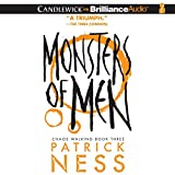 Monsters of Men: Chaos Walking, Book 3