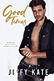 Good Times: A Second Chance, Friends-to-Lovers Romance (French Quarter Collection Book 4)