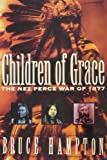 Children of Grace: The Nez Perce War of 1877