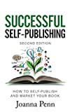 Successful Self-Publishing: How to self-publish and market your book in ebook and print (Books for Writers)