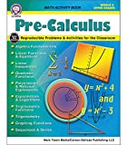 Mark Twain Pre-Calculus Grades 6-12 Math Workbook, Algebra Fundamentals, Trigonometry, Graphing, Pre Calculus 6th Grade Math Workbook and Up, Classroom or Homeschool Curriculum