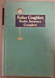 Father Coughlin's Radio Sermons Complete