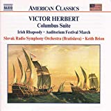 Victor Herbert: Columbus Suite/ Irish Rhapsody/ Auditorium Festival March