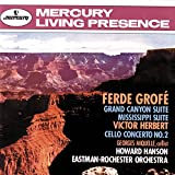 Ferde Grofé: Grand Canyon Suite, Mississippi Suite/ Victor Herbert: Cello Concerto No. 2