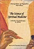 The Science of Spiritual Medicine: Orthodox Psychotherapy in Action