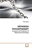 ORTHODOX PSYCHOTHERAPY: A Study in the Treatment of Depression and Anxiety