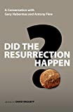 Did the Resurrection Happen?: A Conversation with Gary Habermas and Antony Flew (Veritas Books)