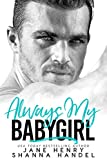Always My Babygirl: A Billionaire Romance (Vegas Daddies)