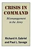 Crisis in Command: Mismanagement in the Army