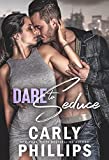 Dare to Seduce (Dare to Love Book 10)
