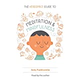 The Headspace Guide to Meditation and Mindfulness: How Mindfulness Can Change Your Life in Ten Minutes a Day