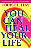 You Can Heal Your Life 2nd (second) edition Text Only