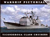 Warship Pictorial No. 35 - Ticonderoga Class Cruisers