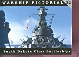 Warship Pictorial No. 32 - South Dakota Class Battleships