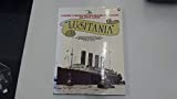 Lusitania: The Cunard Turbine-Driven Quadruple-Screw Atlantic Liner: Authentically Reproduced from a Rare 1907 Commemorative Edition of 'Engineering', with Additional New Material Selected by...