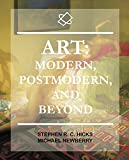 Art: Modern, Postmodern, and Beyond: A Brief Overview of Why the Art World Has Become Trivial and A Manifesto