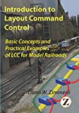 Introduction to Layout Command Control: Basic Concepts and Practical Examples of LCC for Model Railroads