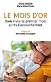 Le mois d'or - Bien vivre le premier mois après l'accouchement (French Edition)