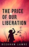 The Price of Our Liberation (Promises Left for Dead Book 2)