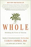 Whole: Rethinking the Science of Nutrition