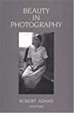 Robert Adams: Beauty in Photography: Essays in Defense of Traditional Values