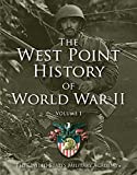 West Point History of World War II, Vol. 1 (The West Point History of Warfare Series Book 2)