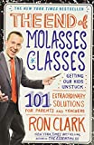 The End of Molasses Classes: Getting Our Kids Unstuck--101 Extraordinary Solutions for Parents and Teachers (Touchstone Book)