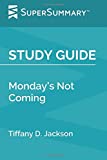 Study Guide: Monday’s Not Coming by Tiffany D. Jackson (SuperSummary)