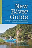 New River Guide: Paddling and Fishing in North Carolina, Virginia, and West Virginia