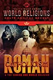Roman Catholicism & the Coming One World Religion
