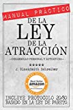 MANUAL PRÁCTICO de la LEY de la ATRACCIÓN (Desarrollo personal y autoayuda): Incluye protocolo 20/80 para la práctica eficaz BASADO EN LA LEY DE PARETO (Spanish Edition)