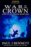 War of the Crown: An Epic Fantasy Novel (Heir to the Crown Book 9)