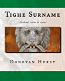 Tighe Surname: Ireland: 1600s to 1900s