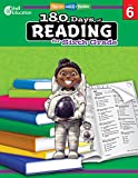 180 Days of Reading: Grade 6 - Daily Reading Workbook for Classroom and Home, Reading Comprehension and Phonics Practice, School Level Activities ... Challenging Concepts (180 Days of Practice)