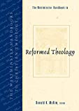 The Westminster Handbook to Reformed Theology (Westminster Handbooks to Christian Theology)