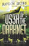 US3R OF THE DARKNET (RANDOM SKIES)