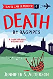 Death by Bagpipes: A Summer Murder in Edinburgh (Travel Can Be Murder Cozy Mystery Series Book 4)