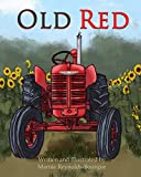 Old Red: An old tractor gets a new life! (Old Red's Adventures)