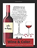 Color Me Happy: Drink Wine & Color : Something Fun to do While In Quarantine: Wine Coloring book for Adults and Stress Reliever