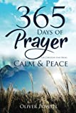 Prayer: 365 Days of Prayer for Christian that Bring Calm & Peace (Christian Prayer Book 1)