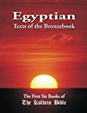 Egyptian Texts of the Bronzebook: The First Six Books of the Kolbrin Bible