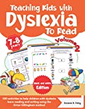 Teaching Kids with Dyslexia To Read. 100 activities to help children with dyslexia learn reading and writing using the Orton Gillingham method. Black & White Edition. Volume 2.