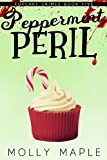 Peppermint Peril: A Small Town Cupcake Cozy Mystery (Cupcake Crimes Series Book 5)